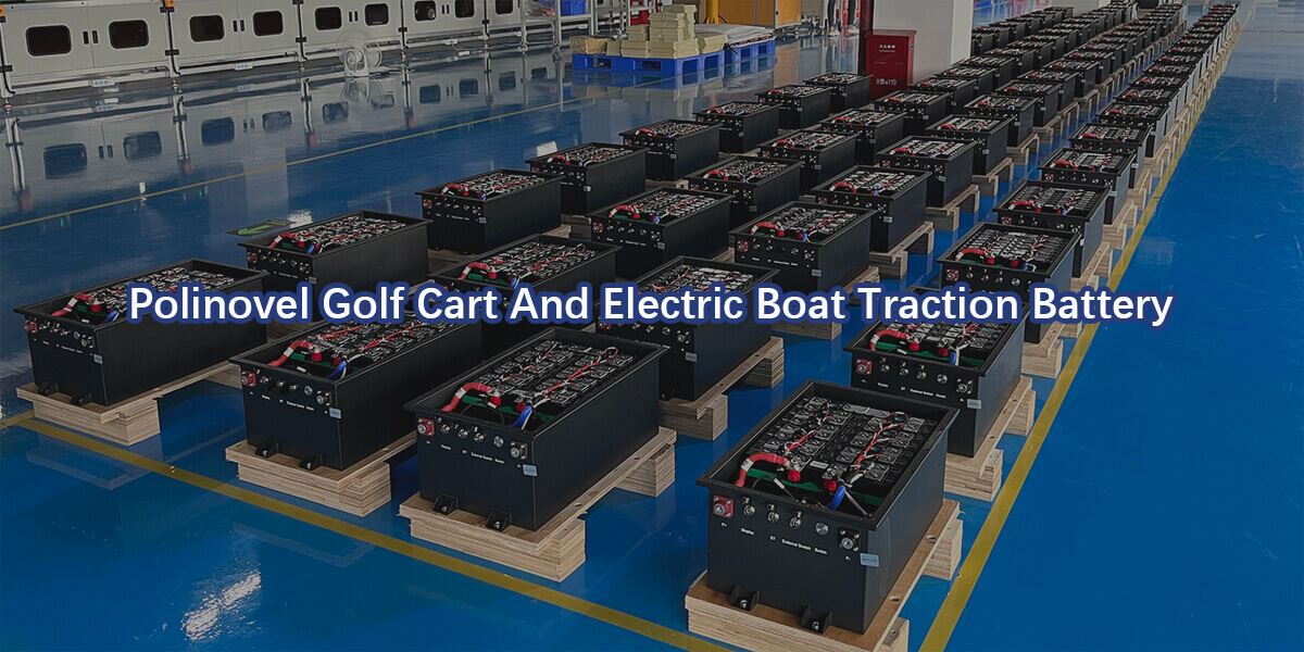 polinovel-lithium-golf-cart-and-electric-boat-traction-battery.jpg
